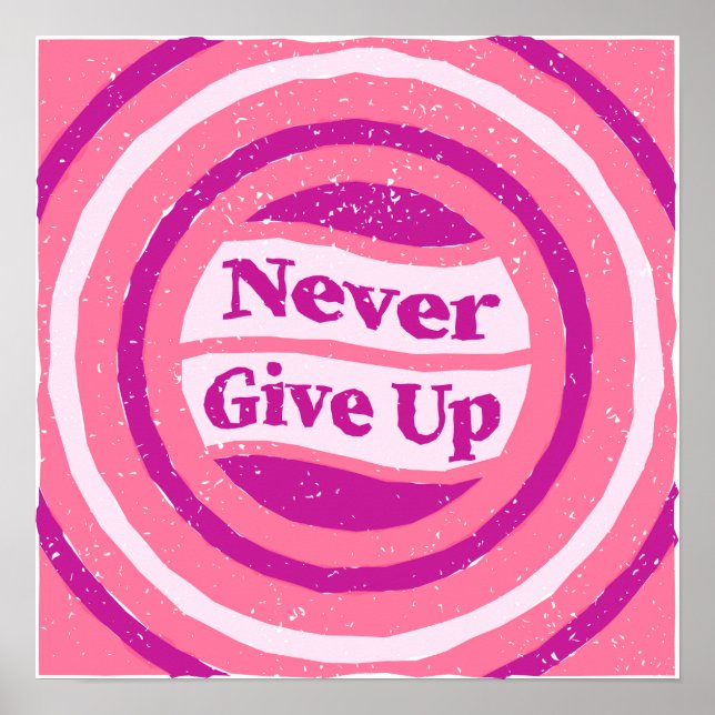 "Never Give Up" Motivational Poster - Retro Pink  (Front)