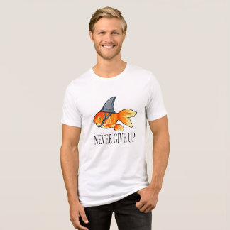 Never Give Up - Motivational Quote Inspiration Tri-Blend Shirt