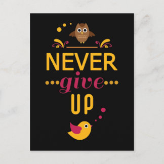 Never give up Motivational Quote Postcard