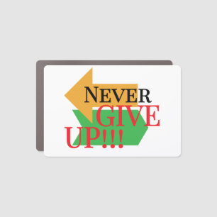 Never give up motivational quotes car magnet