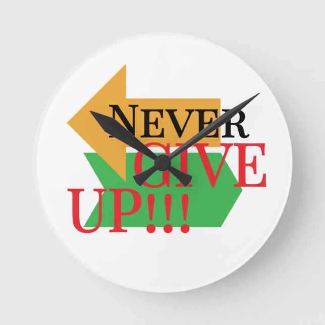 Never give up motivational quotes  round clock (Front)