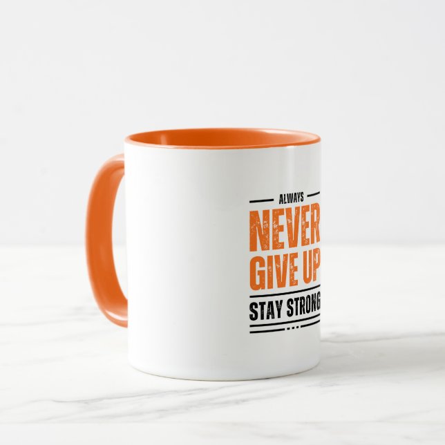 Never Give Up Mug (Front Left)