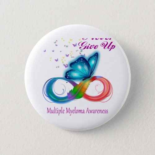 Never Give Up Multiple Myeloma Awareness Button