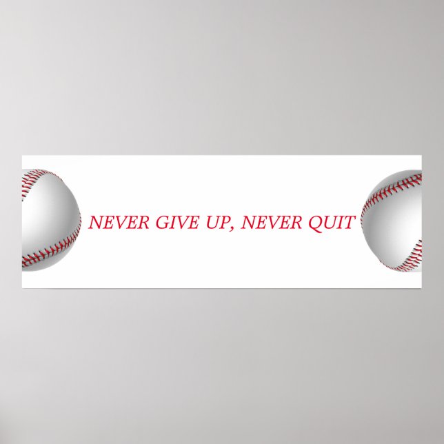Never Give Up Never Quit Motivational Baseball Poster (Front)