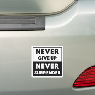 Never Give Up, Never Surrender Car Magnet