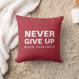 Never Give Up Never Surrender Deep Red Square Throw Pillow