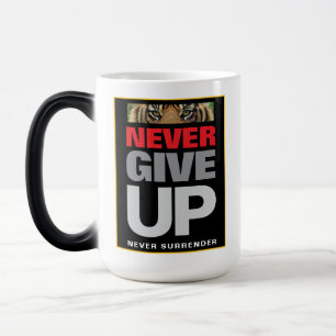 Never Give Up Never Surrender Motivational Success Color Morph Mug