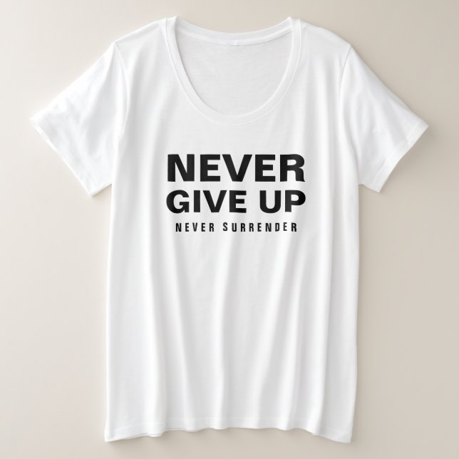 Never Give Up Never Surrender Womens Black White Plus Size T-Shirt (Design Front)
