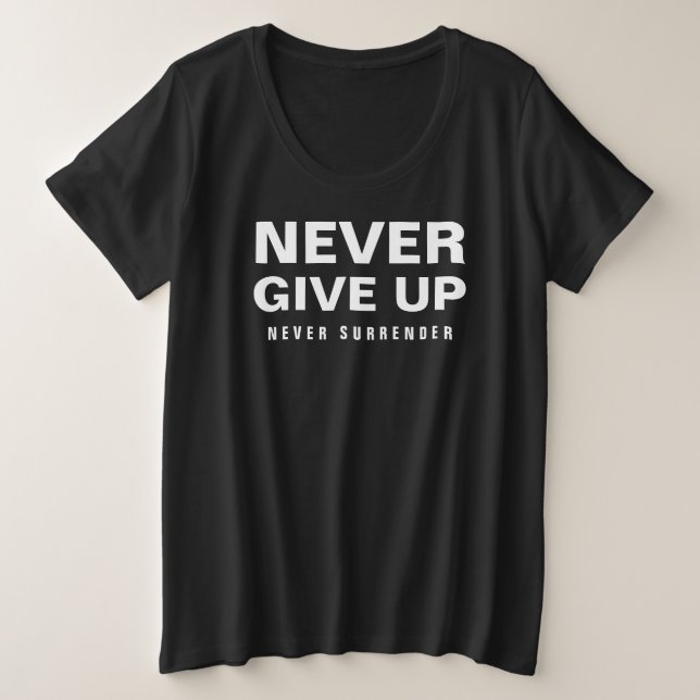 Never Give Up Never Surrender Womens Plus Size T-Shirt (Design Front)