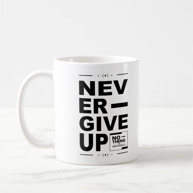 never give-up nothing is impossible coffee mug (Left)