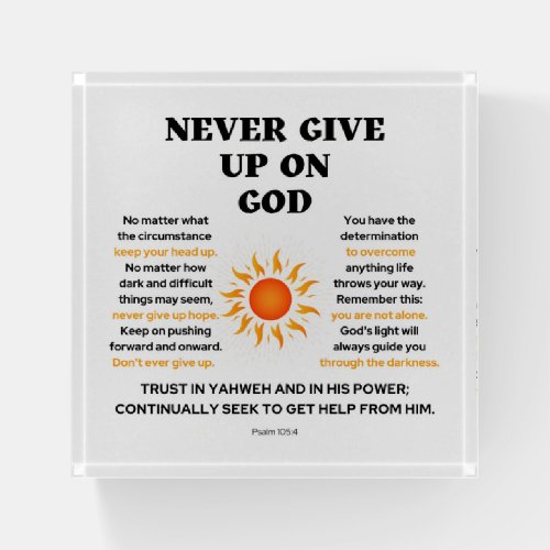 Never Give Up On God Christian Paperweight