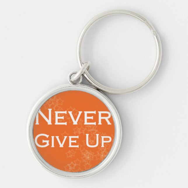 Never Give Up on Orange Keychain (Front)