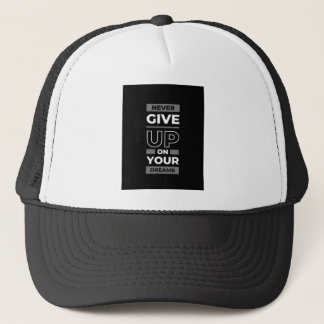 Never Give Up On Your Dreams Motivational Trucker Hat