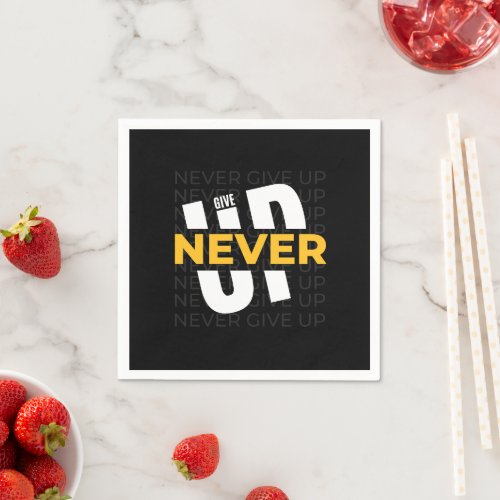 Never Give Up Paper Napkins, Standard Cocktail Napkins