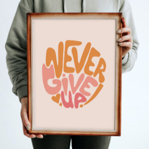 Never Give Up - Pink and Orange Daily Motivational Framed Art