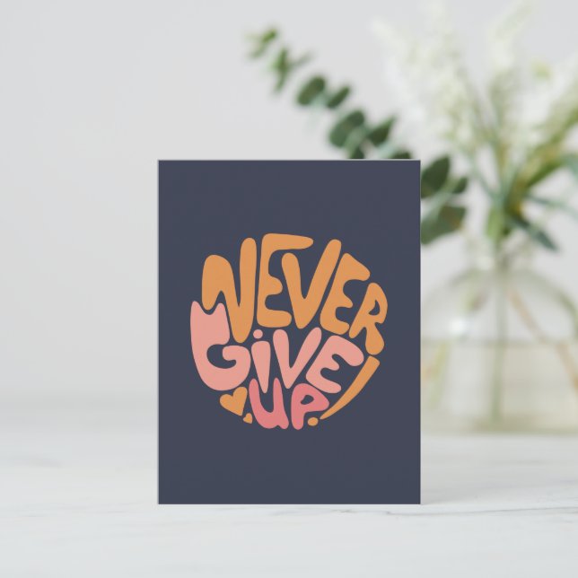 Never Give Up - Pink and Orange Dark Motivational Postcard (Standing Front)
