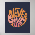 Never Give Up - Pink and Orange Dark Motivational Poster | Zazzle