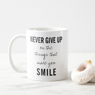 Never Give Up Positivity Quote Typography Coffee Mug