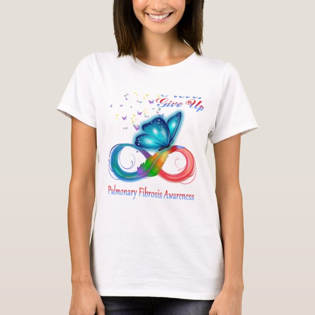 Never Give Up Pulmonary Fibrosis Awareness T-Shirt (Front)