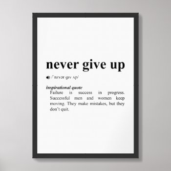 Never Give Up Quote | Inspirational Motivation Framed Art by MalaysiaGiftsShop at Zazzle