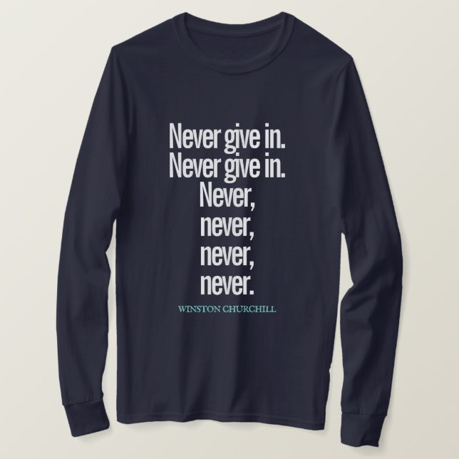 Never Give Up Quote Long-Sleeve T-Shirt (Design Front)