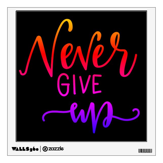 Never Give Up Quote Wall Decal (Front)