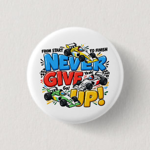 Never Give Up Racing Car Motivational Adventure De Button