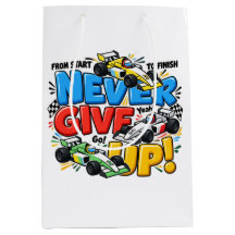 Never Give Up Racing Car Motivational Adventure De