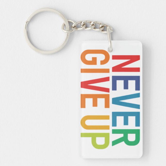 Never Give Up Rectangle Keychain (Front)