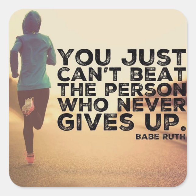 Never Give Up - Running Workout Inspirational Square Sticker (Front)