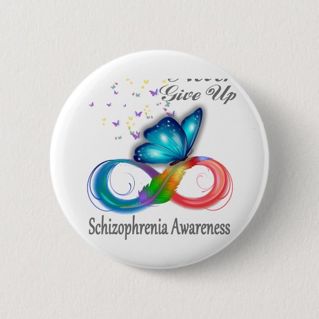 Never Give Up Schizophrenia Awareness Button (Front)