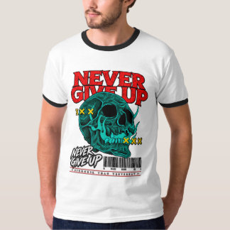Never Give Up Skull Streetwear Men's Ringer T-Shir T-Shirt