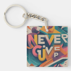 Never Give Up Square Double-Sided Keychain