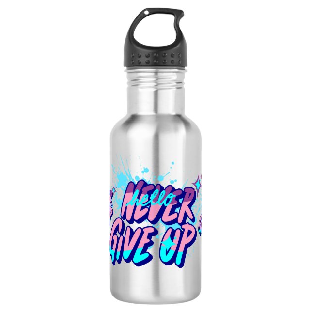 NEVER GIVE UP  STAINLESS STEEL WATER BOTTLE (Front)
