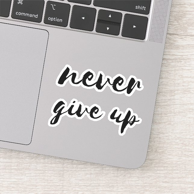 Never give up sticker (Detail)