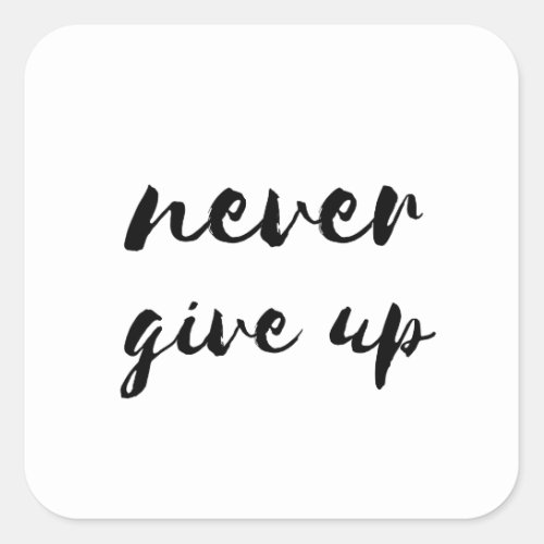 Never give up stickers