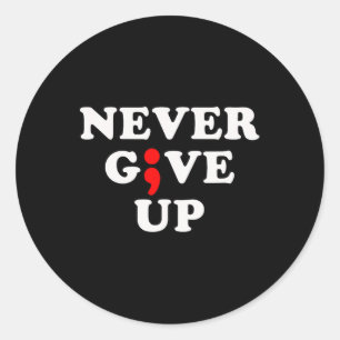Never Give Up Suicide Awareness Semicolon Classic Round Sticker