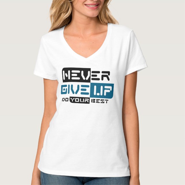 Never Give Up T-Shirt (Front)