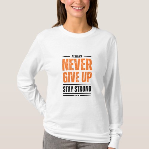 Never Give Up T_Shirt