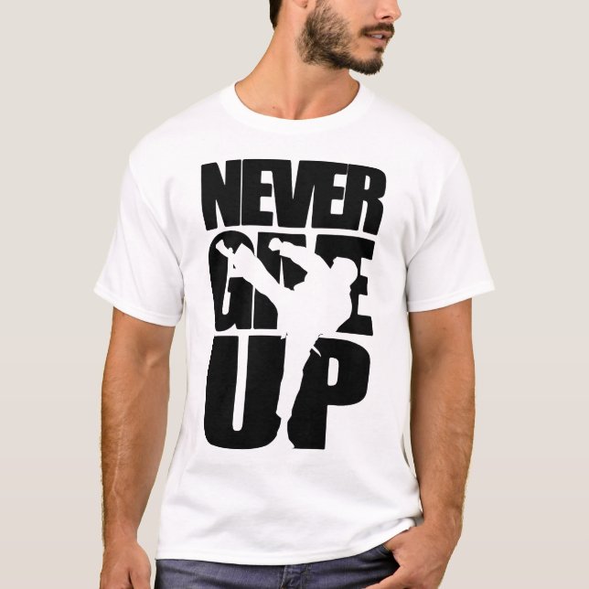 Never Give Up Taekwondo T-Shirt (Front)