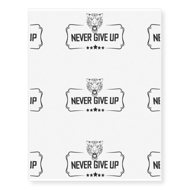 "Never Give Up" Temporary Tattoos (Front)