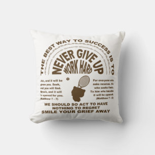 Never Give up (tennis) Throw Pillow