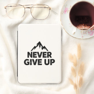 Never give up text with mountain peak kindle cover