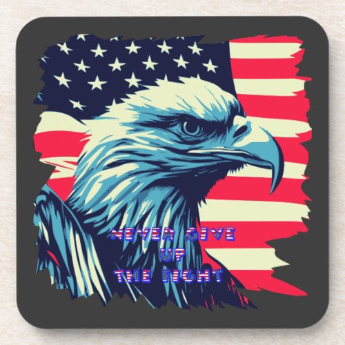 Never Give Up The Fight America Eagle USA Art Beverage Coaster