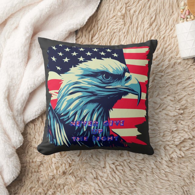 Never Give Up The Fight America Eagle USA Art Throw Pillow (Blanket)