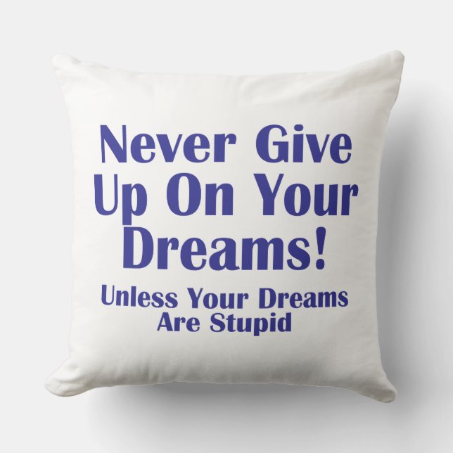 Never Give Up Throw Pillow (Front)