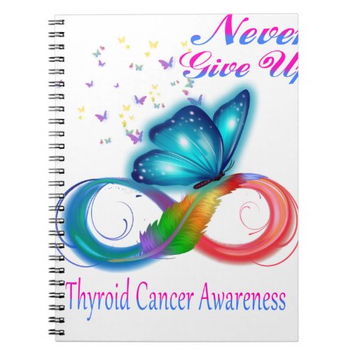 Never Give Up Thyroid Cancer Awareness Notebook