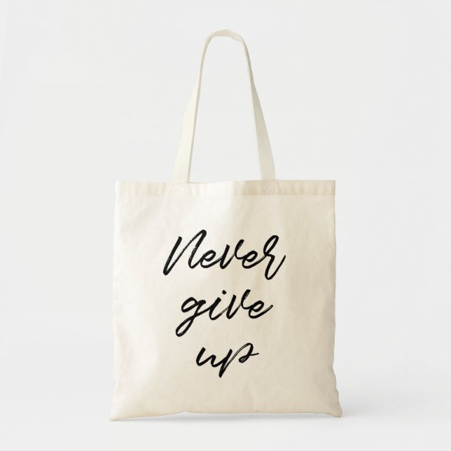 Never give up tote bag (Front)