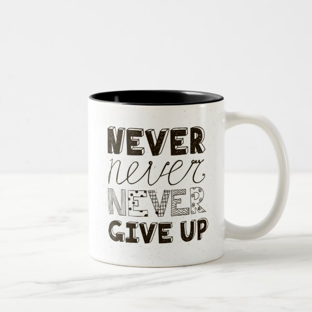 Never Give Up Two-Tone Coffee Mug (Right)
