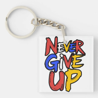 Never Give Up Unstoppable Spirit Keychain